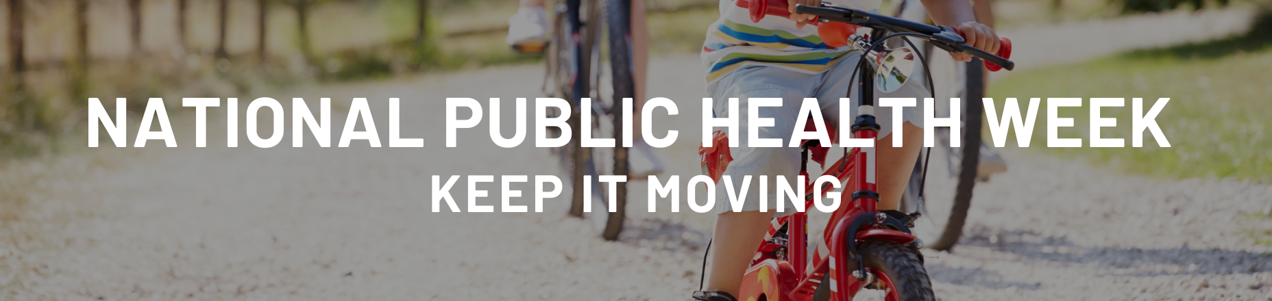 National Public Health Week - Keep it moving