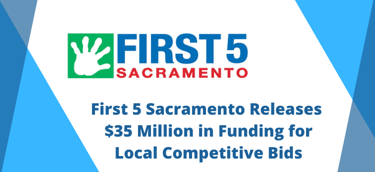 First 5 Sacramento Releases $35 Million in funding for local competitive Bids