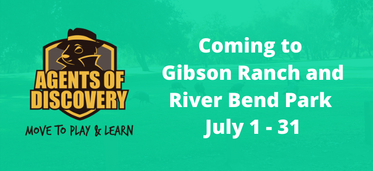 Agents of Discovery (Move to Play and Learn) Coming to Gibson Ranch and River Bend Park July 1-31