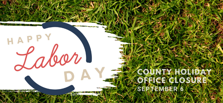 Grassy Background - Happy Labor Day - County Holiday Office Closure - September 6