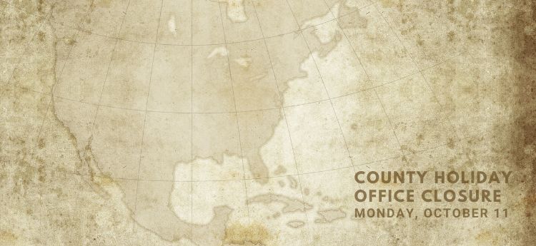 Rustic map image of North America - County Holiday Office Closure, Monday, October 11