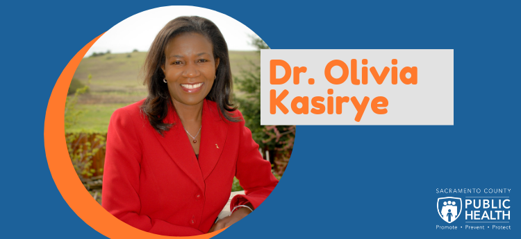 Sacramento County Public Health OfficerDr. Olivia Kasirye