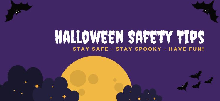 Halloween Safety Tips Stay Safe Stay Spooky Have fun
