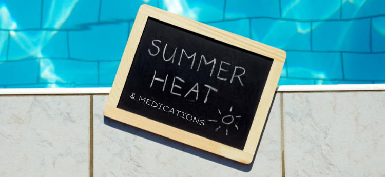 Chalk board that reads "Summer Heat and medications."