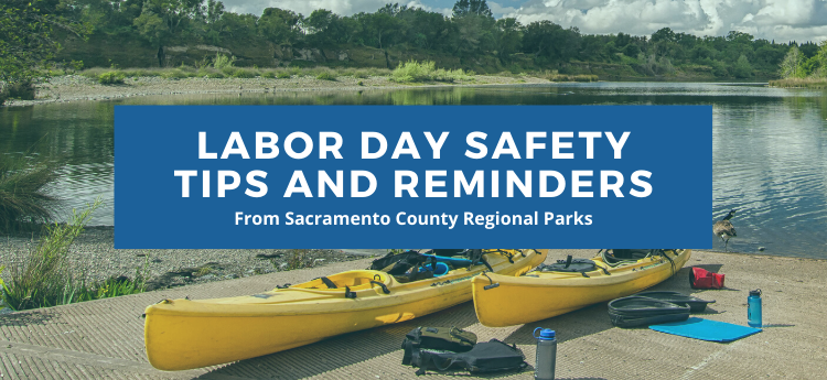 Photo of kayaks on the river with the caption "Labor Day Safety Tips and Reminders from Sacramento County Regional Parks