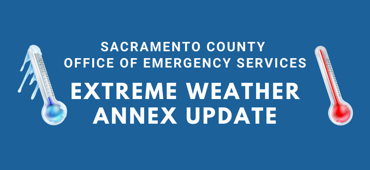 Sacramento County Office of Emergency Services Extreme Weather Annex Update