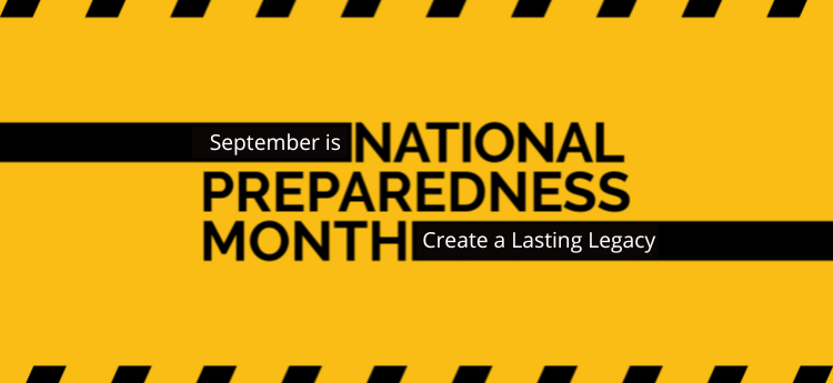 September is National Preparedness Month - Create a lasting legacy. 