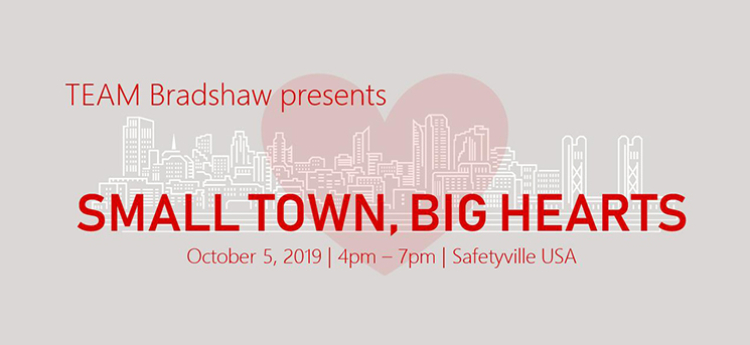 TEAM Bradshaw Presents Small Town, Big Hearts, Oct. 5, 2019 - 4 p.m. to 1 p.m. Safetyville USA