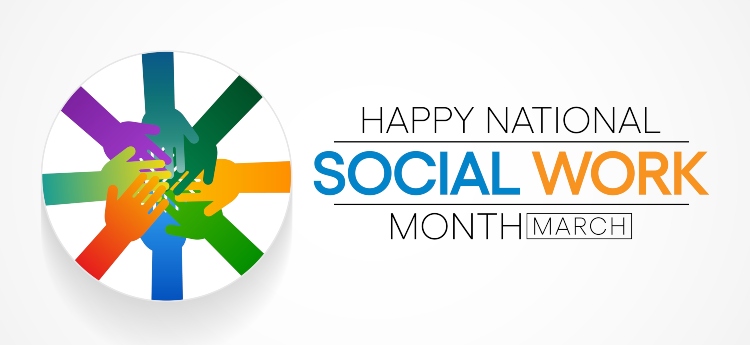 Happy National Social Work Month - March 