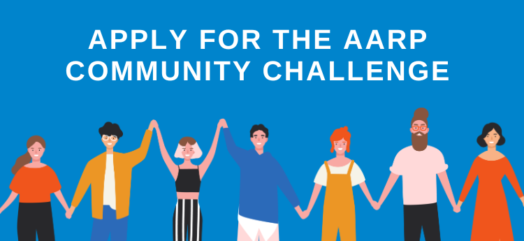 Apply for the aarp community challenge 