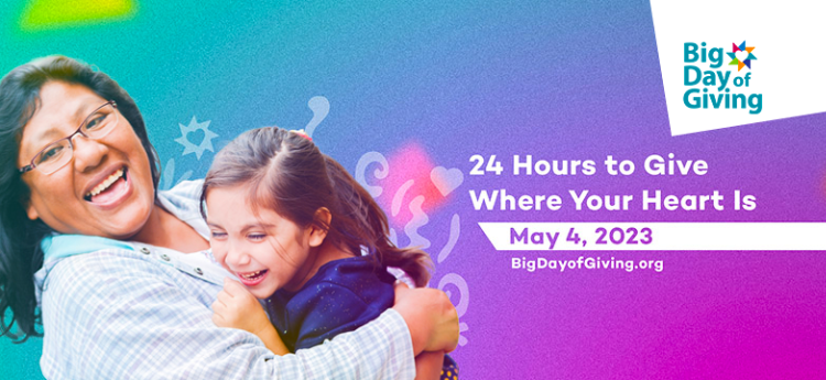 24 Hours to Give where your heard is - May 4, 2023 - BigDayofGiving.org