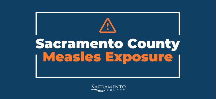 Sacramento County Measles Exposure
