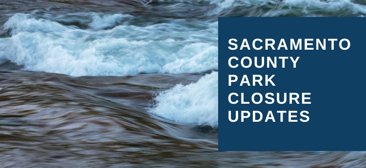 Sacramento County Park Closure Update