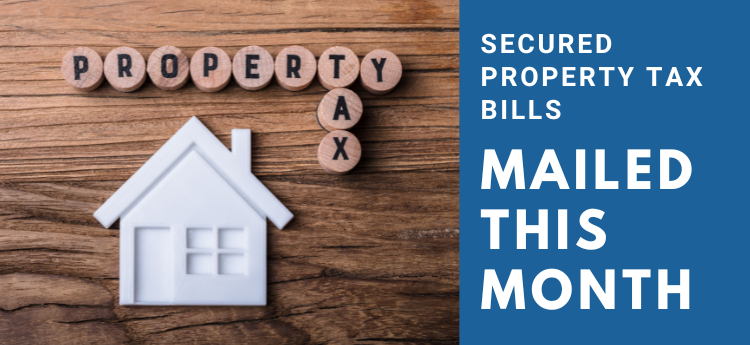 Secured Property Tax Bills Mailed This Month