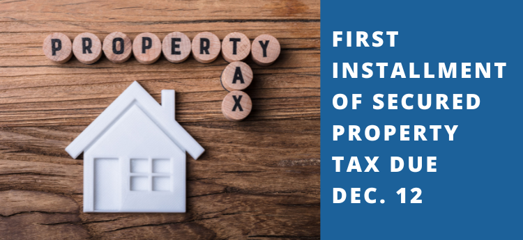 First Installment of Secured Property Tax Due Dec. 12